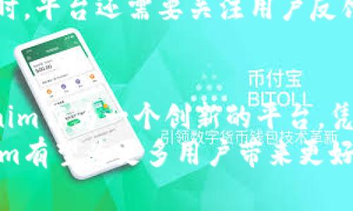   Tokenim转账是否免费？详解费用及优势 / 

 guanjianci Tokenim, 转账, 免费 /guanjianci 

Tokenim平台介绍
在探索数字货币世界的过程中，Tokenim作为一个新兴的加密货币转账平台，逐渐吸引了大量用户的关注。它以其简洁的界面和用户友好的操作方式，力求为所有人提供无障碍的转账体验。Tokenim的目标是打破传统金融限制，确保任何人都可以轻松、安全地进行资金转移。

是否免费？常见的转账费用分析
许多人在使用Tokenim进行转账时，首先关注的便是费用问题。究竟Tokenim的转账是否真的如一些宣传所说是免费的？根据最新的信息，Tokenim平台在某些情况下提供了免费的转账选项，但具体情况往往与用户的使用方式、所在地区及网络拥堵程度等因素有关。
实际上，许多数字货币平台并非完全免费。这些平台通常会收取一些小额的交易费用。这些费用用于维护平台的安全以及确保交易的高效处理。如果用户在使用Tokenim进行小额交易时，可能会发现该平台的费用相对较低，甚至在特定的活动期间或条件下实现免费转账。

Tokenim的转账优势
虽然费用是使用数字货币平台时的重要考虑因素，但Tokenim提供的转账优势也不容忽视。首先，平台的转账速度极快。使用Tokenim进行转账，资金几乎可以实时到账。这一点在紧急情况下显得尤为重要。此外，Tokenim也提供了多种加密货币的支持，让用户能够在不同的数字货币之间自由转移。
其次，Tokenim的安全性得到了众多用户的认可。平台采用先进的加密技术，确保用户的资金和个人信息得到最严格的保护。用户无需担心在转账过程中会泄露个人隐私或资金风险。

如何使用Tokenim进行转账？
使用Tokenim进行转账非常简单。首先，用户需要下载并注册Tokenim的应用程序。注册时，用户需提供一些基本信息，并进行身份验证以确保账户的安全性。完成注册后，用户可以轻松绑定自己的数字钱包，随时准备好进行转账。
在转账的过程中，用户只需输入转账金额和接受者的地址，系统则会自动计算费用并显示在界面上。通过确认交易细节后，用户只需点击发送按钮，资金即可迅速转账给对方。

用户体验与反馈
对于用户而言，Tokenim不仅仅是一个交易工具，更是一个社区。在社交媒体和用户论坛中，关于Tokenim的讨论屡见不鲜。许多用户对其快速的资金转移速度和较低的手续费表示满意。同时，还有不少用户积极分享他们使用Tokenim的心得和技巧。这样的互动不仅提升了用户的使用体验，也营造了一个相对友好的社区氛围。

未来展望与发展方向
对于Tokenim来说，未来的发展充满了机遇与挑战。随着数字货币的逐渐普及，Tokenim需要不断自身的技术与服务，以应对日益增长的市场需求。同时，平台还需要关注用户反馈，及时调整和改进服务，以保持竞争优势。未来，Tokenim也可能拓展更多功能，例如跨境转账、贷款服务等，以更好地满足用户需求。

总结
Tokenim在提供便捷快速的转账服务方面表现优异。尽管在某些情况下可能存在手续费，但对于大多数用户来说，其费用水平还是相对友好的。Tokenim作为一个创新的平台，凭借其简化的操作流程和强大的安全保障，逐渐成为许多用户的优先选择。
在这个飞速发展的数字经济时代，Tokenim不仅仅是一款工具，它还是连接用户、加密货币和传统金融之间的桥梁。未来随着技术的不断进步，Tokenim有望为更多用户带来更好的体验，助推数字货币在全球范围内的应用普及。