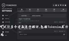 为了详细回答“tokenim可以